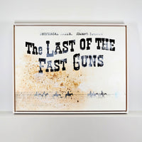 Last of the Fast Guns – 30x24